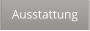 Ausstattung