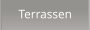 Terrassen