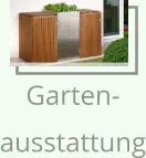 Garten- ausstattung